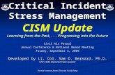 Critical Incident Stress Management CISM Update Learning from the Past,... Progressing into the Future Civil Air Patrol Annual Conference & National Board.