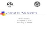 Chapter 5: POS Tagging Heshaam Faili hfaili@ece.ut.ac.ir University of Tehran.