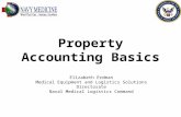Property Accounting Basics Elizabeth Erdman Medical Equipment and Logistics Solutions Directorate Naval Medical Logistics Command.