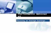 Performance Webinar #3 Focusing on Average Earnings.