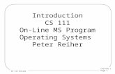 Lecture 1 Page 1 CS 111 Online Introduction CS 111 On-Line MS Program Operating Systems Peter Reiher.