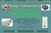 Energy Conservation Western North Carolina Recycler’s Networking Council Black Mountain, North Carolina December 9, 2004 Keyes McGee, E.I. North Carolina.