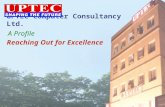 UPTEC Computer Consultancy Ltd. A Profile Reaching Out for Excellence.