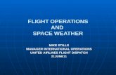 FLIGHT OPERATIONS AND SPACE WEATHER MIKE STILLS MANAGER INTERNATIONAL OPERATIONS UNITED AIRLINES FLIGHT DISPATCH 21JUNE11.