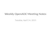 Weekly OpenADE Meeting Notes Tuesday, April 14, 2015.