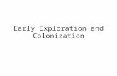 Early Exploration and Colonization. Objective #1 Analyze the changing world situation and its impact on the colonization effort in America.