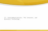 C7- Telecommunications, The Internet, and Wireless Technology.