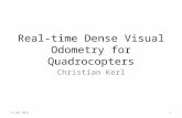Real-time Dense Visual Odometry for Quadrocopters Christian Kerl 11.05.20121.