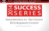 Introduction to the Career Development Center Career Development Center