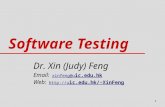 1 Software Testing Dr. Xin (Judy) Feng Email: xinfeng@uic.edu.hk xinfeng@u Web: XinFeng