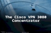 1 © 1999, Cisco Systems, Inc.  The Cisco VPN 3080 Concentrator 0844_04F9_c3 952875-01.