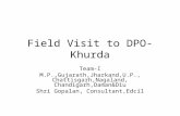 Field Visit to DPO-Khurda Team-I M.P.,Gujarath,Jharkand,U.P., Chattisgarh,Nagaland, Chandigarh,Daman&Diu Shri Gopalan, Consultant,Edcil.
