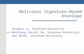 Oblivious Signature-Based Envelope Ninghui Li, Stanford University Wenliang (Kevin) Du, Syracuse University Dan Boneh, Stanford University.