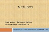 METHODS Introduction to Systems Programming - COMP 1005, 1405 Instructor : Behnam Hajian bhajian@scs.carleton.ca.