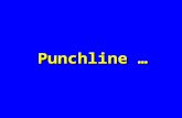 Punchline …. The last word: There is no last word.