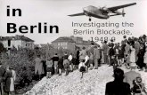 Crisis in Berlin! Investigating the Berlin Blockade, 1948-9.