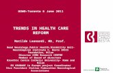 GOWD-Toronto 6 June 2011 TRENDS IN HEALTH CARE REFORM Matilde Leonardi, MD, Prof. Head Neurology,Public Health,Disability Unit- Neurological Institute.