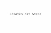 Scratch Art Steps. Step 1 Make Thumbnail sketches Make several small Sketches to come up with an idea for your design.