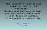 The concept of ecological networks and “green corridors”. Design and implementation. Current status and trends with focus on Europe. Transboundary cooperation.
