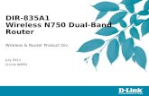 DIR-835A1 Wireless N750 Dual-Band Router Wireless & Router Product Div. July 2011 D-Link WRPD.