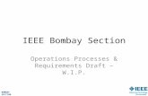 BOMBAY SECTION IEEE Bombay Section Operations Processes & Requirements Draft – W.I.P.