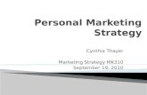 Cynthia Thayer Marketing Strategy MK310 September 19, 2010.