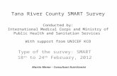 Tana River County SMART Survey Conducted by: International Medical Corps and Ministry of Public Health and Sanitation Services With support from UNICEF.