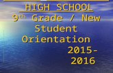 SPRING GROVE AREA HIGH SCHOOL 9 th Grade / New Student Orientation 2015-2016.