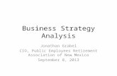 Business Strategy Analysis Jonathan Grabel CIO, Public Employees Retirement Association of New Mexico September 8, 2013.