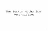 1 The Boston Mechanism Reconsidered. 2 Papers Abdulkadiroglu, Atila; Che Yeon-Ko and Yasuda Yosuke “Resolving Conflicting Interests in School Choice: