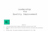 Leadership for Quality Improvement Based on 1.“The Improvement Guide” Langley, Nolan,Nolan, Norman, Provost. 1996 2.Bisagnano, Maureen, Best Practices.