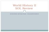 SCIENTIFIC REVOLUTION - ENLIGHTENMENT World History II SOL Review.