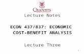 1 Lecture Notes ECON 437/837: ECONOMIC COST-BENEFIT ANALYSIS Lecture Three.