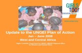 Update to the UNGEI Plan of Action Jan – June 2008  West and Central Africa Vigdis Cristofoli, Focal Point for UNGEI, UNICEF Regional Office.