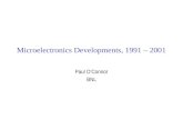 Microelectronics Developments, 1991 – 2001 Paul O’Connor BNL.