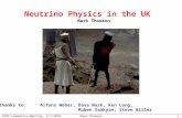 Mark Thomson Neutrino Physics in the UK With thanks to: Alfons Weber, Dave Wark, Ken Long, Ruben Saakyan, Steve Biller PPAP Community Meeting, 5/7/2010Mark.