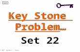 Key Stone Problem… Key Stone Problem… next Set 22 © 2007 Herbert I. Gross.