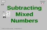 Subtracting Mixed Numbers © Math As A Second Language All Rights Reserved next #7 Taking the Fear out of Math 1313 3 1212 2 -
