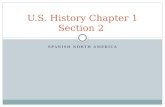 SPANISH NORTH AMERICA U.S. History Chapter 1 Section 2.