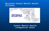 Maryland School Mental Health Alliance School Mental Health Integration Grant.
