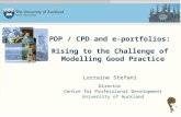 PDP / CPD and e-portfolios: Rising to the Challenge of Modelling Good Practice Lorraine Stefani Director Centre for Professional Development University.