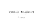 Database Management 6. course. OS and DBMS DMBS DB OS DBMS DBA USER DDL DML WHISHESWHISHES RULESRULES.