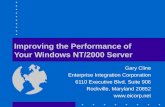 Improving the Performance of Your Windows NT/2000 Server Gary Cline Enterprise Integration Corporation 6110 Executive Blvd, Suite 906 Rockville, Maryland.