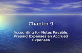 Chapter 9 Accounting for Notes Payable, Prepaid Expenses an Accrued Expenses.