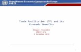 Trade Facilitation (TF) and its Economic Benefits Serguei Kouzmine UNECE GTS 8 December 2010 1.