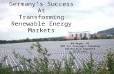 Germany’s Success At Transforming Renewable Energy Markets Ed Regan, PE AGM for Strategic Planning Gainesville Regional Utilities.