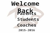 Welcome Back Parents Students Coaches 2015-2016. Purpose of this meeting Review Athletic and Activities procedures and policies MSHSAA Sportsmanship Citizenship.