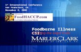 Foodborne Illness CSI: 1 st International Conference San Francisco, CA November 8, 2006 Cracking the Legal Code.
