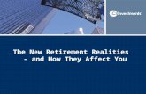 The New Retirement Realities - and How They Affect You.