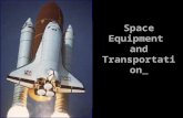 Space Equipment and Transportation. What is a ROCKET? A rocket or rocket vehicle is a missile, spacecraft, aircraft or other vehicle which obtains thrust.